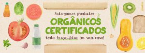 Freer access to organic food: get to know Gaia Orgânicos
