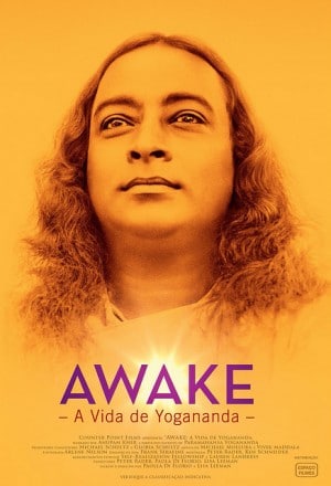 Todo sobre el documental “Awake – The Life of Yogananda”